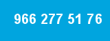 966 277 51 76 966 277 51 76